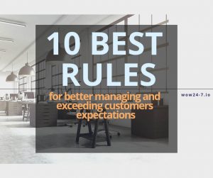 10 rules for better managing and exceeding customers expectations