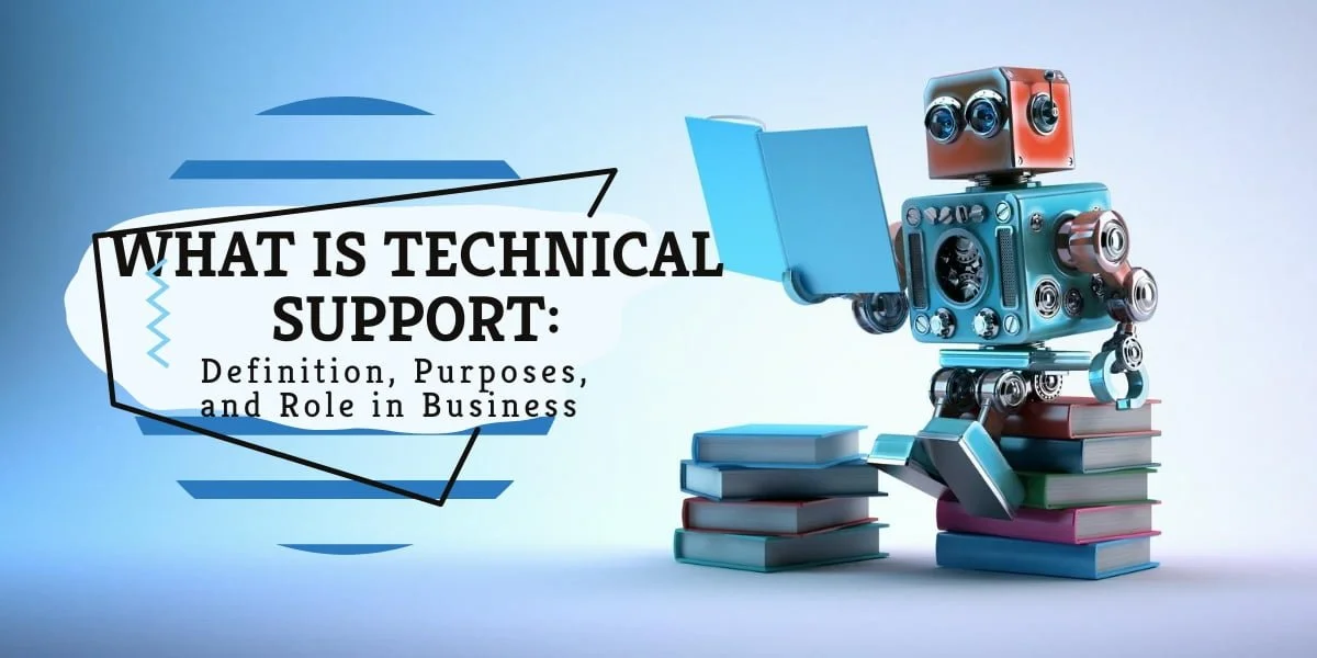 What is technical support: definition, purposes, and role in business