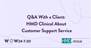 Client interview Customer Support service for HMC Clinical