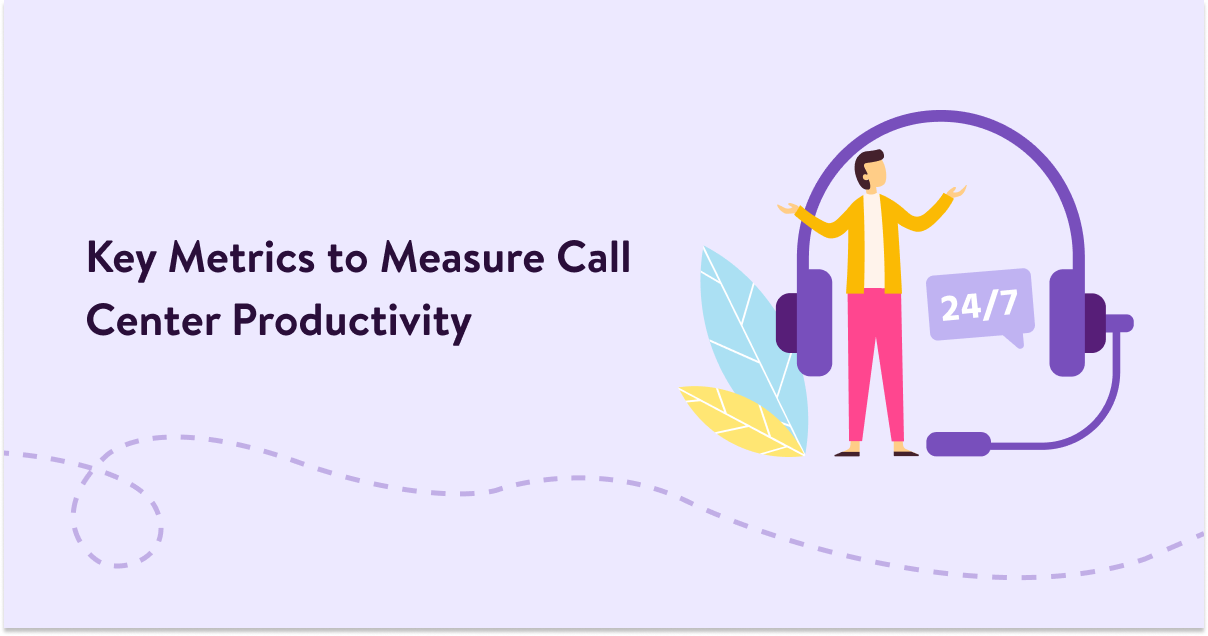 Key Metrics to Measure Call Center Productivity