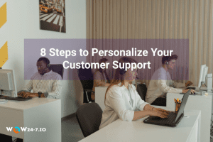 8 Steps to Personalize Your Customer Support