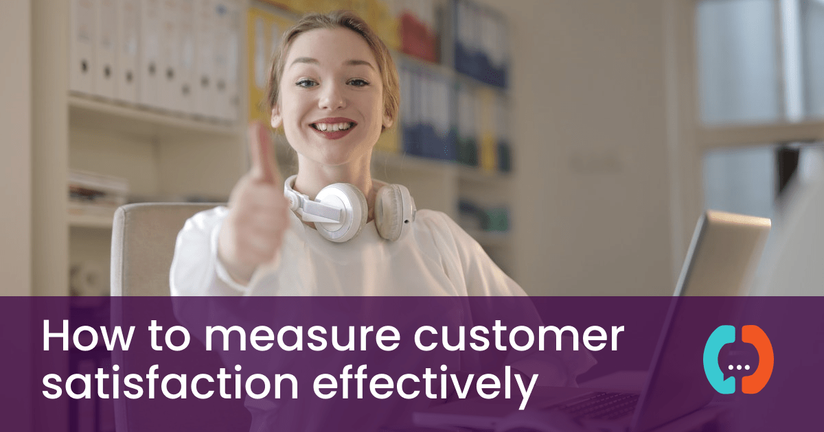 How to Measure Customer Satisfaction Effectively