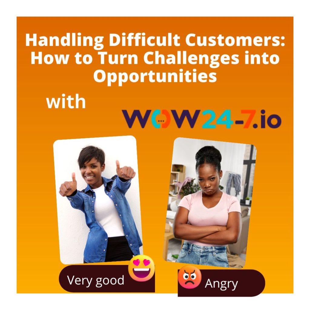 The Art of Handling Difficult Customers: Turning Challenges into Opportunities