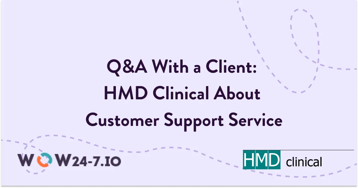 Q&A with a client: HMD Clinical about customer support service