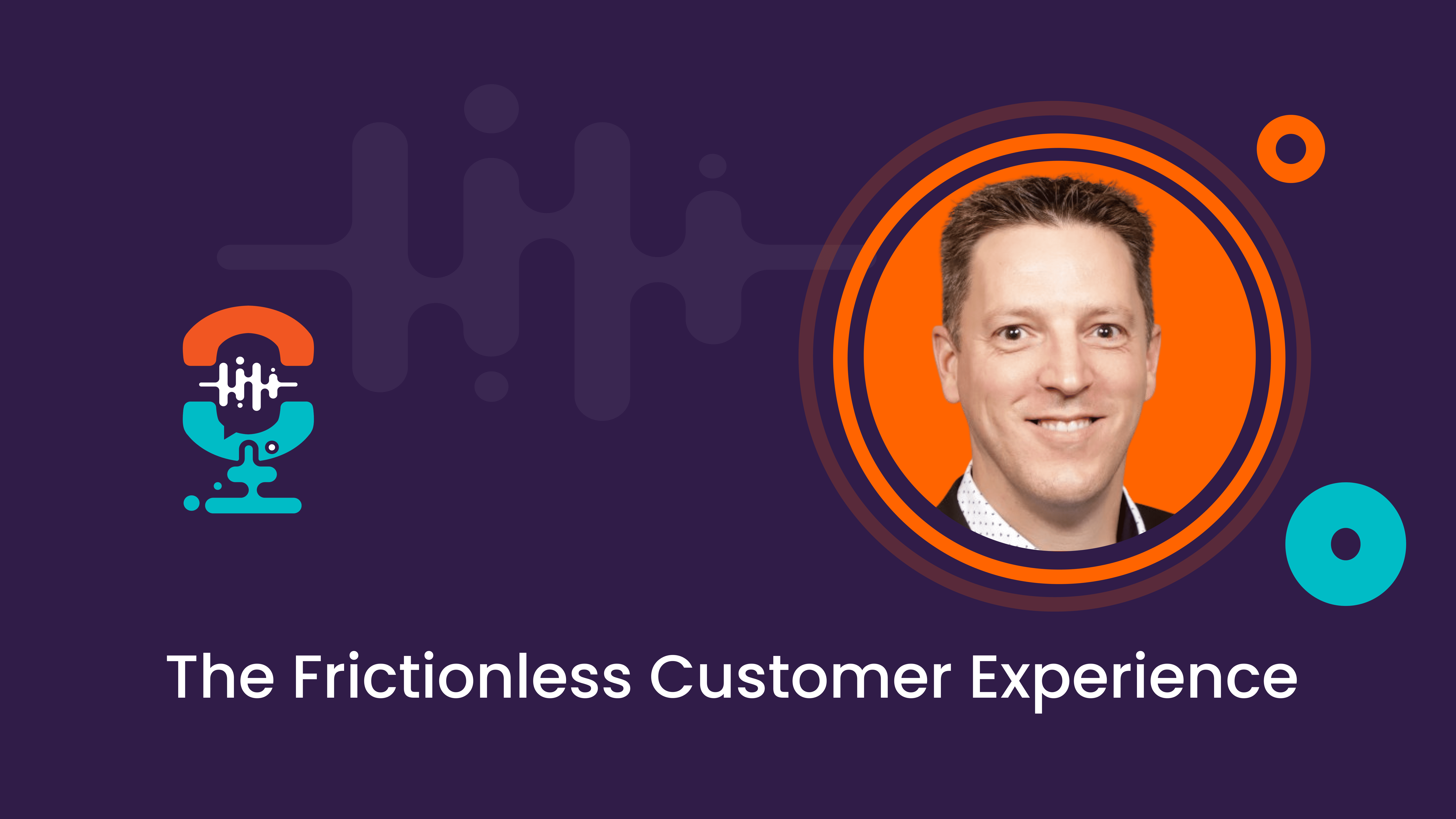 The Frictionless Customer Experience