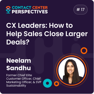 CX Leaders: How to Help Sales Close Larger Deals?